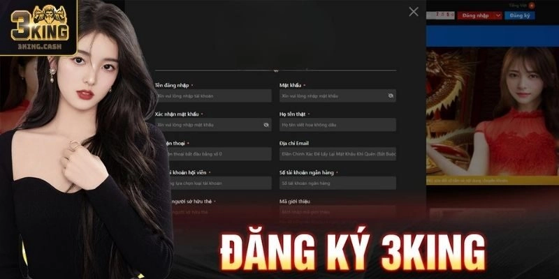 Quy trình đăng ký tạo tài khoản cược đơn giản trên 3KING