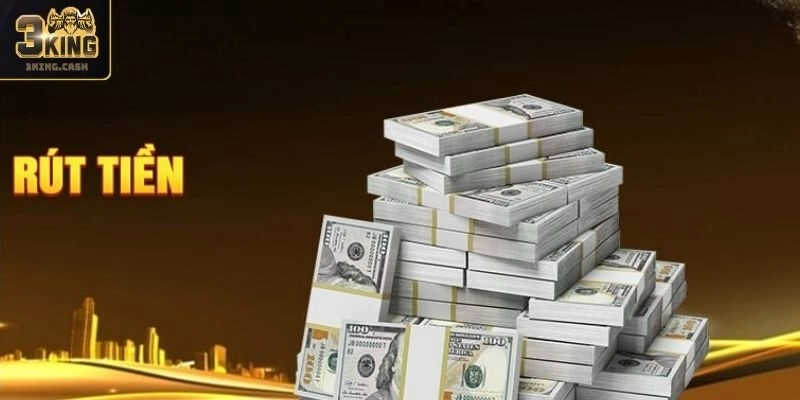 Các điều kiện cần có để người chơi rút tiền 3KING